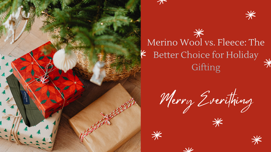 Merino Wool vs. Fleece: The Better Choice for Holiday Gifting